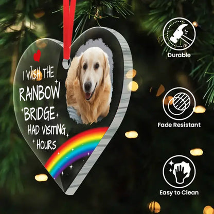 Pet Memorial Photo Inserted Personalized Acrylic Ornament - Wish Rainbow Bridge Had Visiting Hours