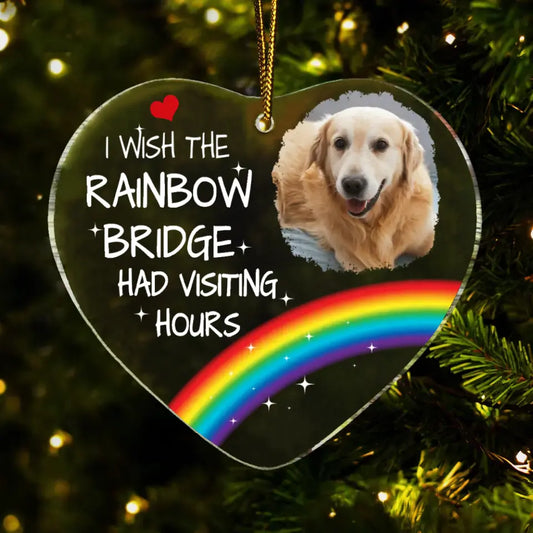 Pet Memorial Photo Inserted Personalized Acrylic Ornament - Wish Rainbow Bridge Had Visiting Hours