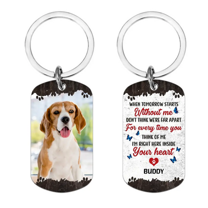 Personalized Memorial Gifts For Loss Of Pet Custom Photo Keychain - When Tomorrow Starts Without Me