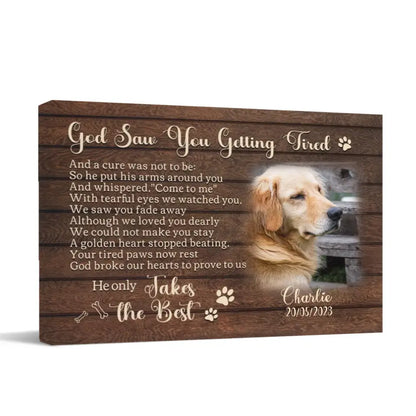 Personalized Photo Dog Memorial Canvas - God Saw You Getting Tired