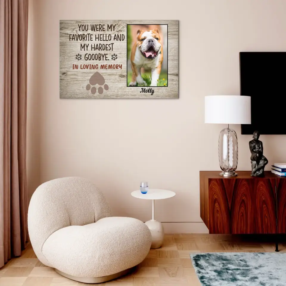 Personalized Photo Canvas For Pet- You Were My Favorite Hello And My Hardest Goodbye