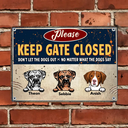 Keep the gate closed and don't let the dog out - fun personalized dog tin painting