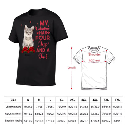 My Valentine Has Four Legs And A Tail - Personalized T-Shirt For Pet Lovers