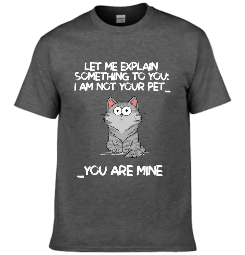 I‘m Not Your Pet Funny Expression Cat Personalized Shirt