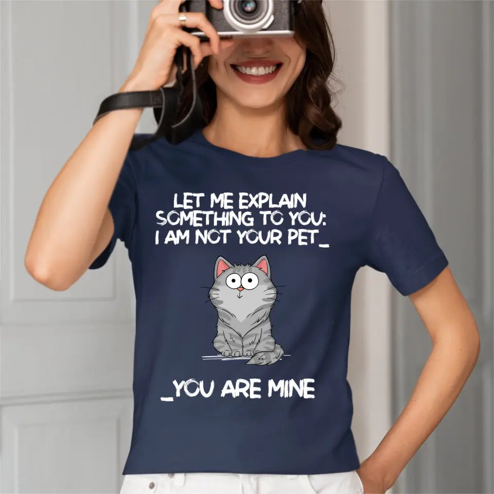 I‘m Not Your Pet Funny Expression Cat Personalized Shirt